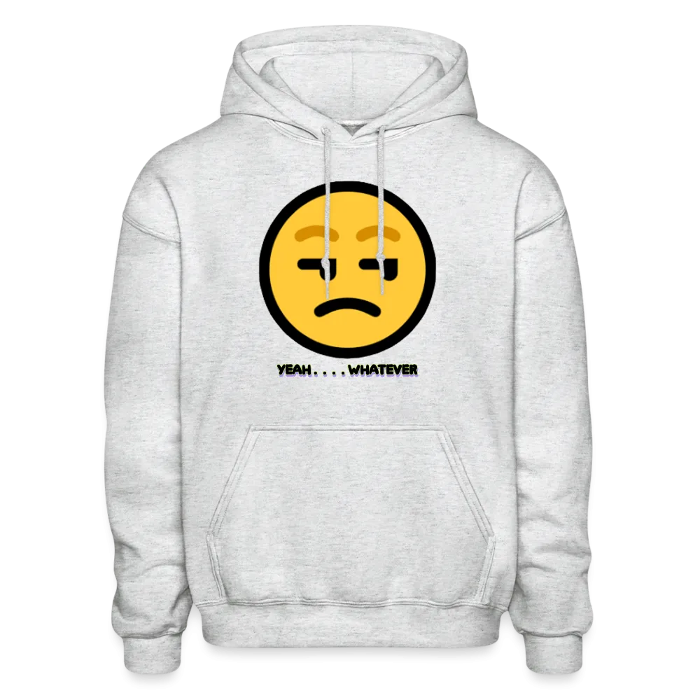 Yeah Whatever Gildan Heavy Blend Adult Hoodie